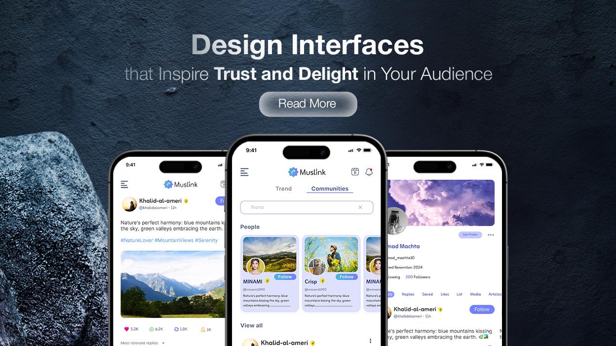 Design Interfaces that Inspire Trust and Delight in Your Audience Design Interfaces that Inspire Trust and Delight in Your Audience